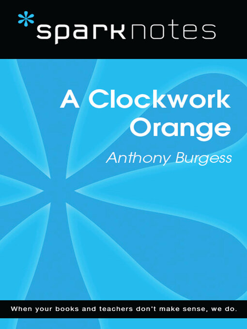 Title details for A Clockwork Orange (SparkNotes Literature Guide) by SparkNotes - Wait list